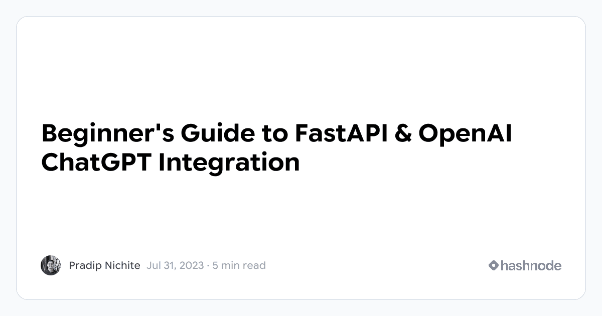 Beginner's Guide to FastAPI & OpenAI ChatGPT Integration